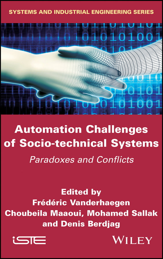 Automation Challenges of Socio-technical Systems; Paradoxes and Conflicts (Hardback) 9781786304223