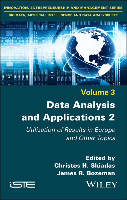 Data Analysis and Applications 2; Utilization of Results in Europe and Other Topics (Hardback) 9781786304476
