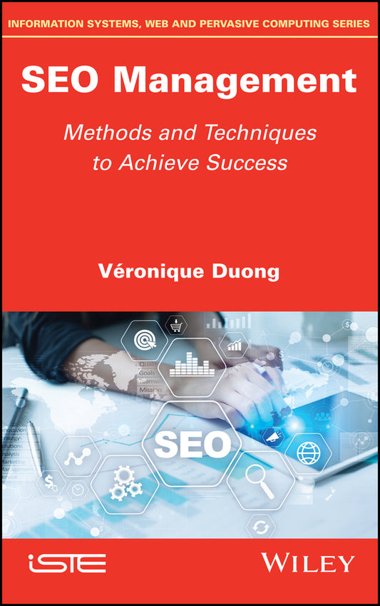 SEO Management; Methods and Techniques to Achieve Success (Hardback) 9781786304599