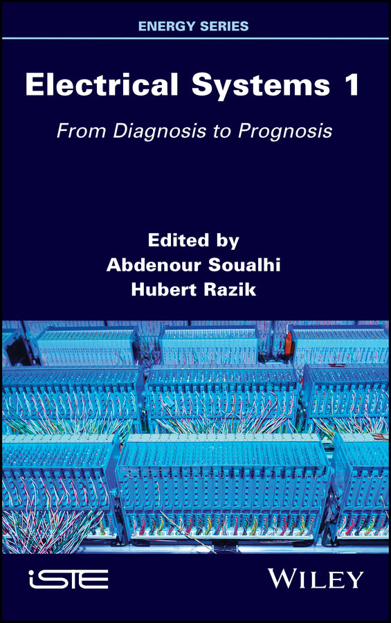 Electrical Systems 1; From Diagnosis to Prognosis (Hardback) 9781786304650