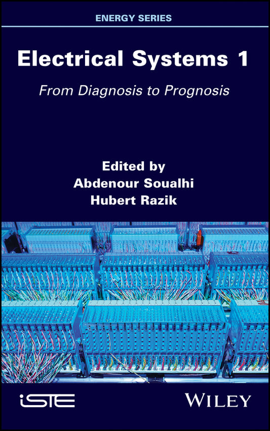 Electrical Systems 1; From Diagnosis to Prognosis (Hardback) 9781786304650