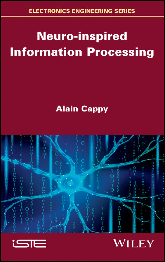 Neuro-inspired Information Processing (Hardback) 9781786304728