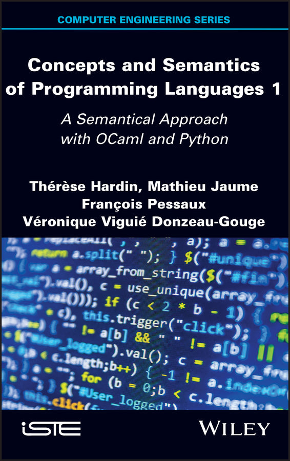 Concepts and Semantics of Programming Languages 1; A Semantical Approach with OCaml and Python (Hardback) 9781786305305
