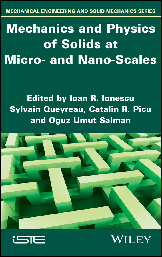 Mechanics and Physics of Solids at Micro- and Nano-Scales (Hardback) 9781786305312