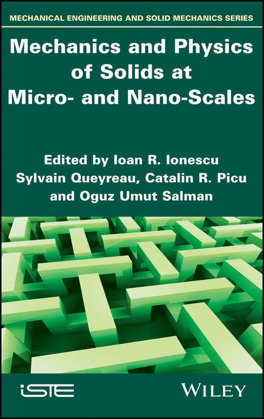 Mechanics and Physics of Solids at Micro- and Nano-Scales (Hardback) 9781786305312