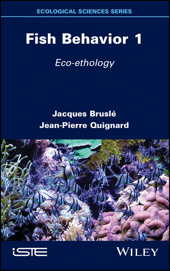 Fish Behavior 1; Eco-ethology (Hardback) 9781786305367