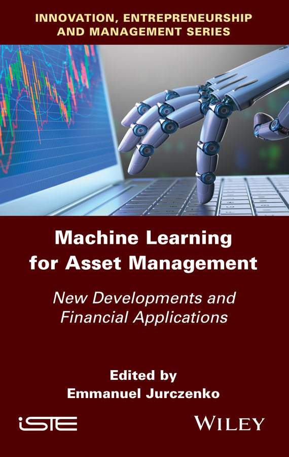 Machine Learning for Asset Management; New Developments and Financial Applications (Hardback) 9781786305442