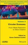Circular Economy; From Waste Reduction to Value Creation (Hardback) 9781786305732