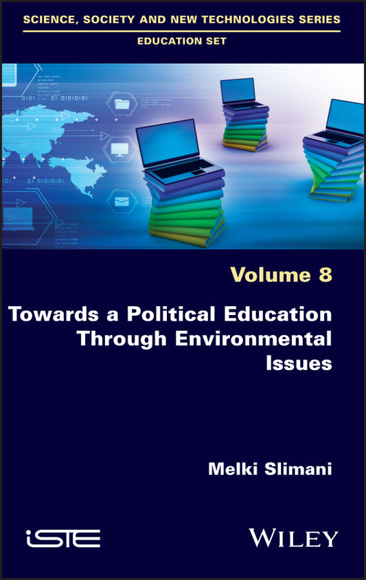 Towards a Political Education Through Environmental Issues (Hardback) 9781786305886