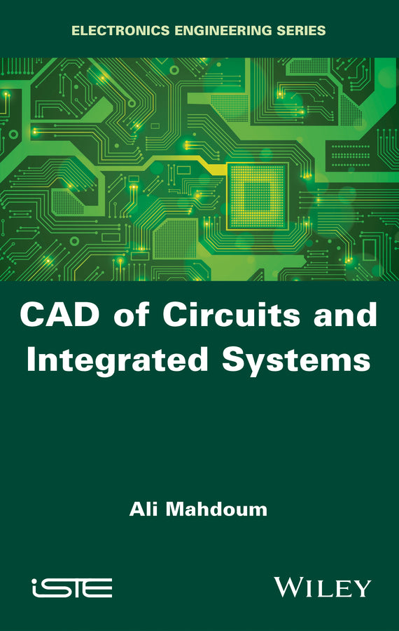 CAD of Circuits and Integrated Systems (Hardback) 9781786305978