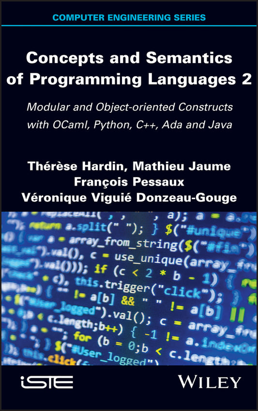 Concepts and Semantics of Programming Languages 2; Modular and Object-oriented Constructs with OCaml, Python, C++, Ada and Java (Hardback) 9781786306029