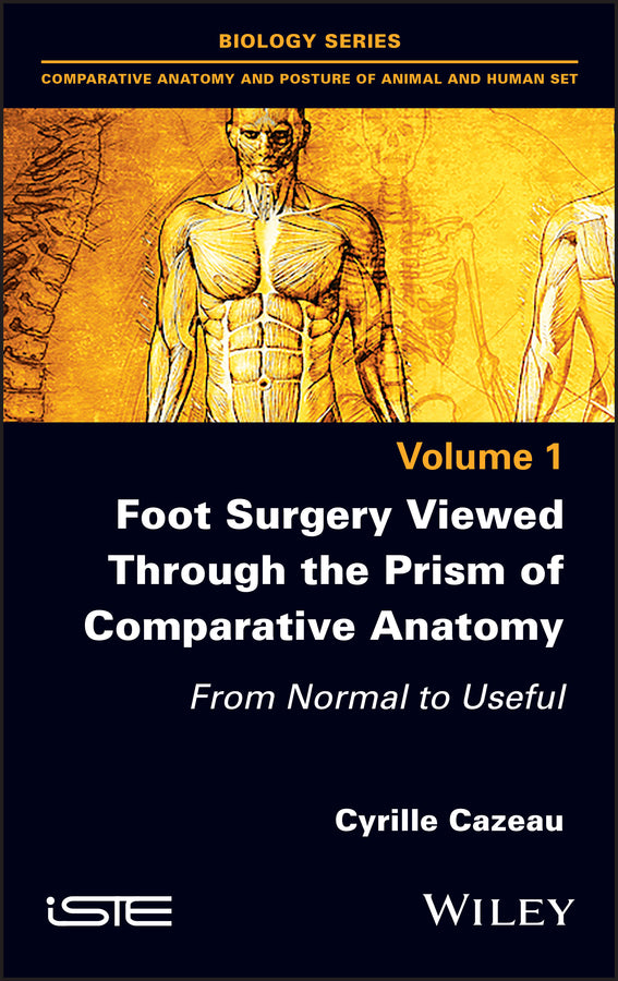 Foot Surgery Viewed Through the Prism of Comparative Anatomy; From Normal to Useful (Hardback) 9781786306043