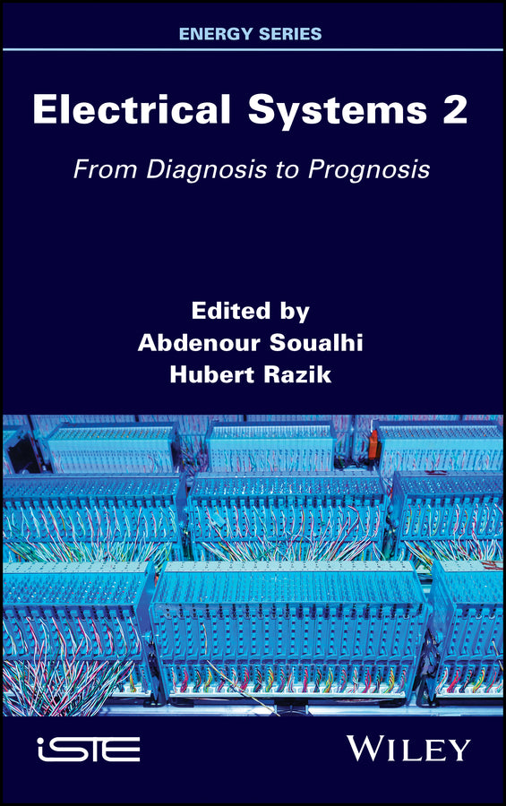 Electrical Systems 2; From Diagnosis to Prognosis (Hardback) 9781786306081