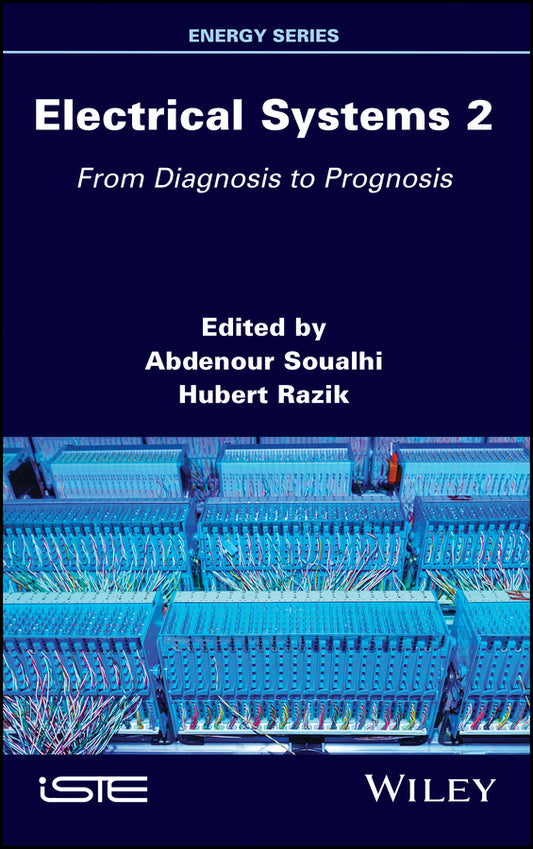 Electrical Systems 2; From Diagnosis to Prognosis (Hardback) 9781786306081