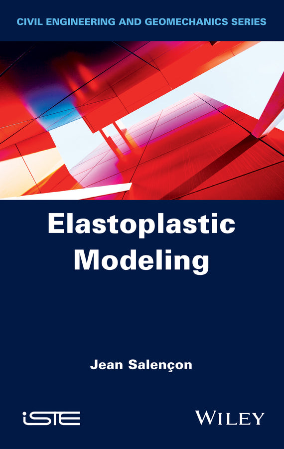 Elastoplastic Modeling (Hardback) 9781786306234