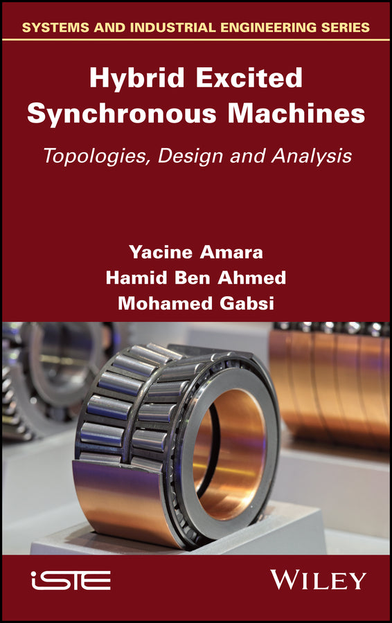Hybrid Excited Synchronous Machines; Topologies, Design and Analysis (Hardback) 9781786306852