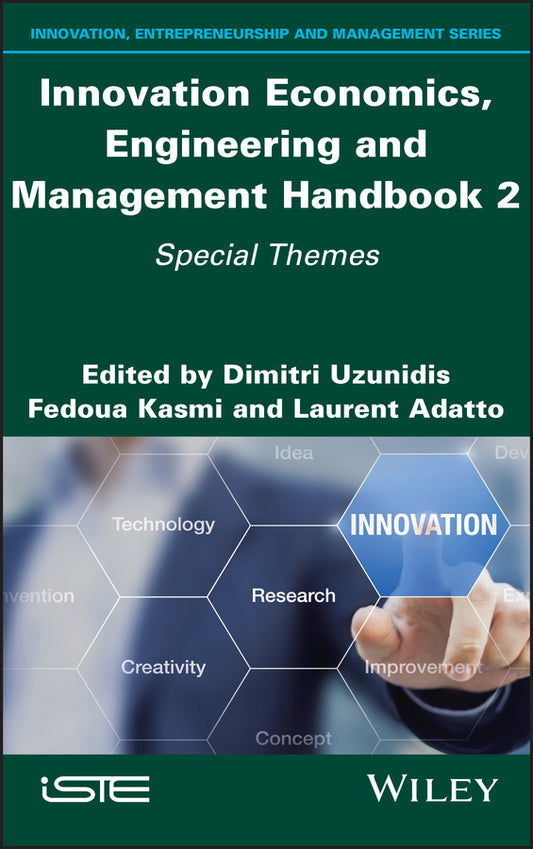 Innovation Economics, Engineering and Management Handbook 2; Special Themes (Hardback) 9781786307019
