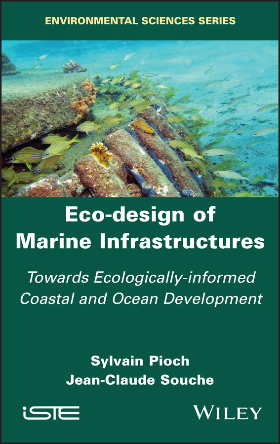 Eco-design of Marine Infrastructures; Towards Ecologically-informed Coastal and Ocean Development (Hardback) 9781786307118