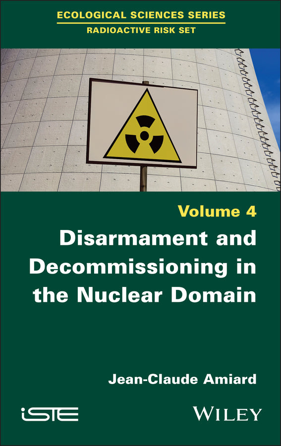 Disarmament and Decommissioning in the Nuclear Domain (Hardback) 9781786307217