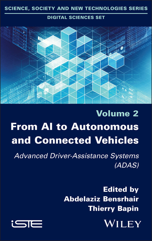 From AI to Autonomous and Connected Vehicles; Advanced Driver-Assistance Systems (ADAS) (Hardback) 9781786307279