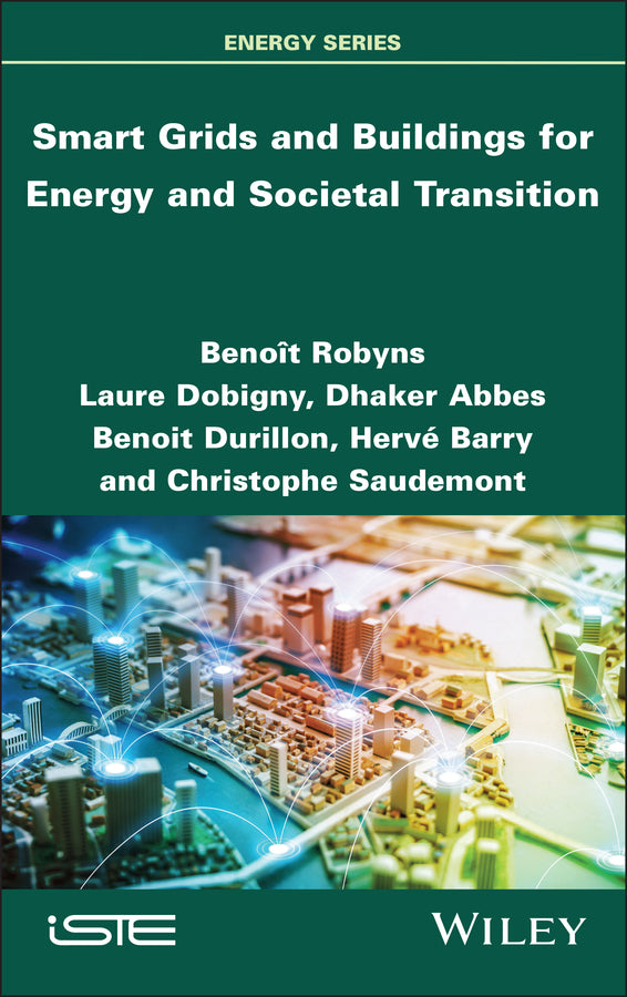 Smart Grids and Buildings for Energy and Societal Transition (Hardback) 9781786307361