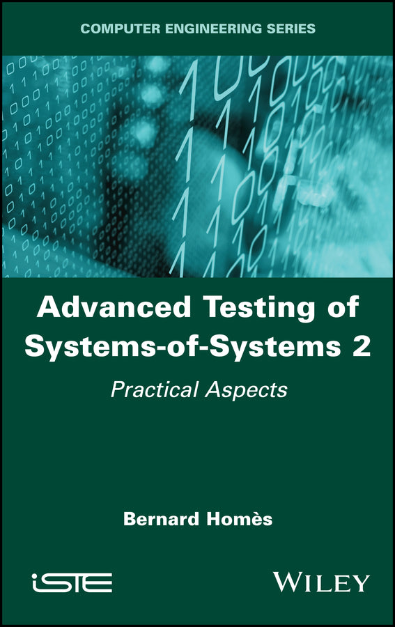 Advanced Testing of Systems-of-Systems, Volume 2; Practical Aspects (Hardback) 9781786307507
