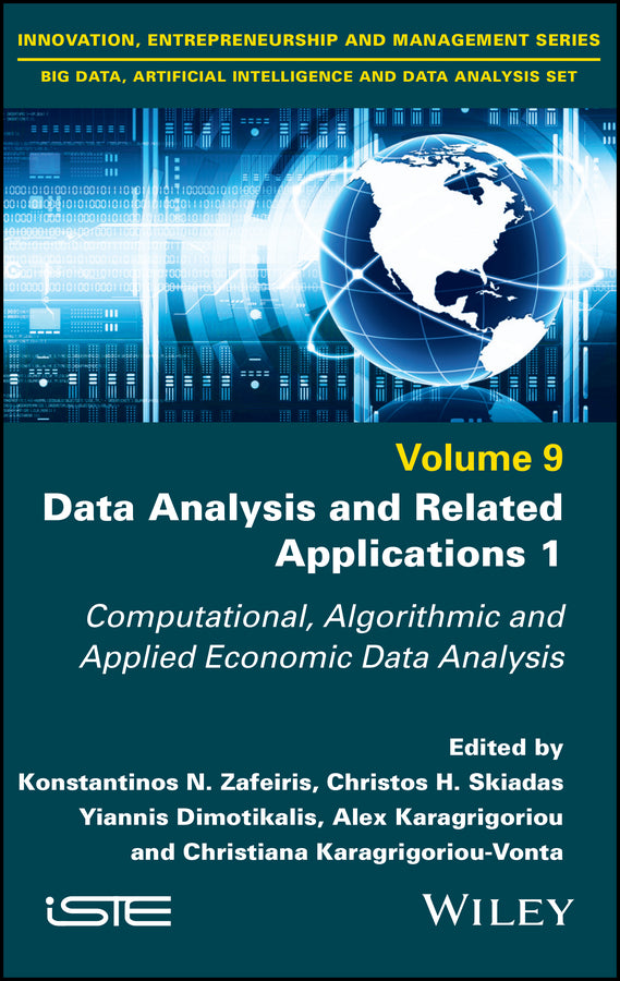 Data Analysis and Related Applications, Volume 1; Computational, Algorithmic and Applied Economic Data Analysis (Hardback) 9781786307712