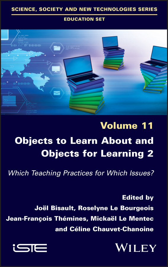 Objects to Learn about and Objects for Learning 2; Which Teaching Practices for Which Issues? (Hardback) 9781786307743