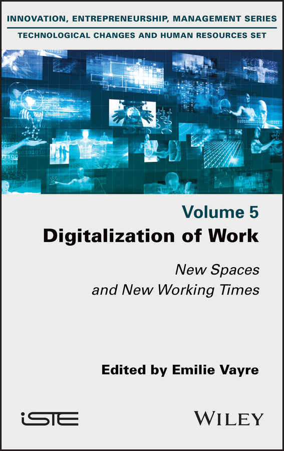 Digitalization of Work; New Spaces and New Working Times (Hardback) 9781786307897