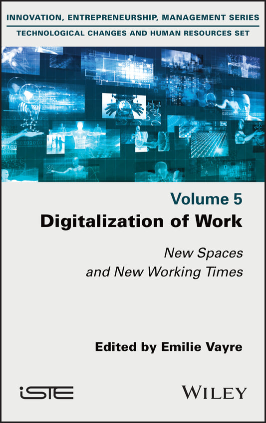 Digitalization of Work; New Spaces and New Working Times (Hardback) 9781786307897