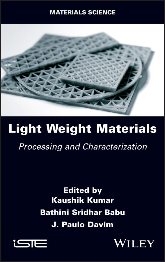 Light Weight Materials; Processing and Characterization (Hardback) 9781786307972