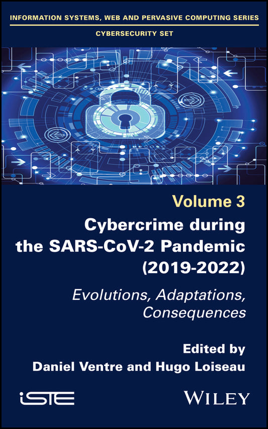 Cybercrime During the SARS-CoV-2 Pandemic; Evolutions, Adaptations, Consequences (Hardback) 9781786308016