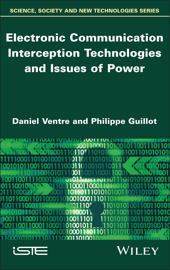 Electronic Communication Interception Technologies and Issues of Power (Hardback) 9781786308023