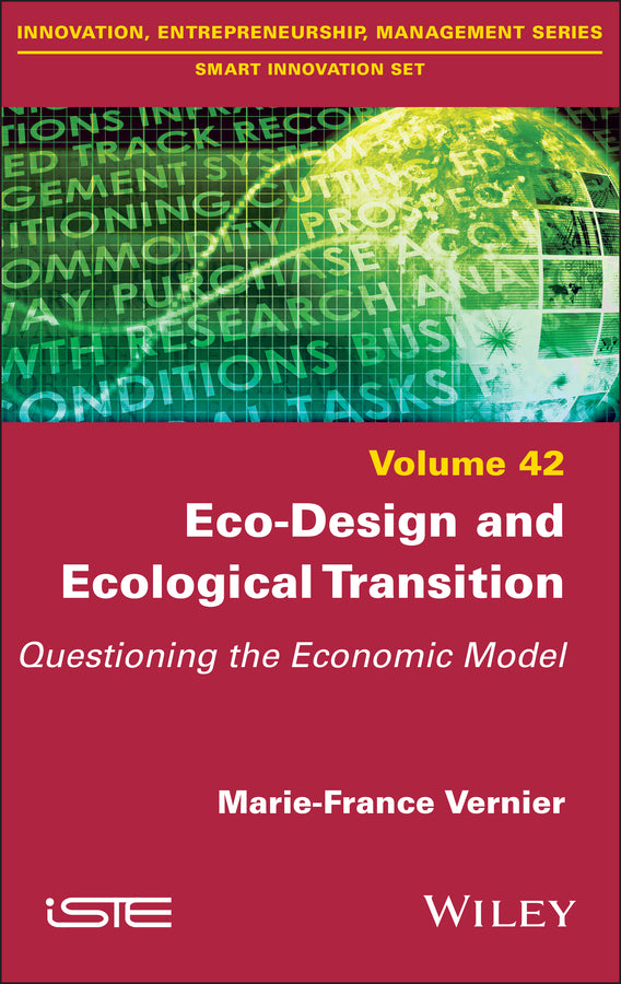 Eco-Design and Ecological Transition; Questioning the Economic Model (Hardback) 9781786308047