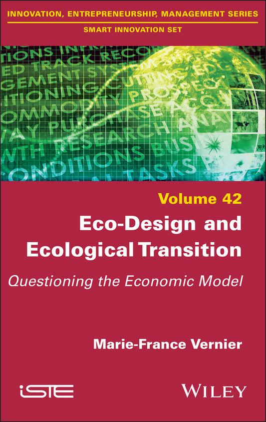 Eco-Design and Ecological Transition; Questioning the Economic Model (Hardback) 9781786308047