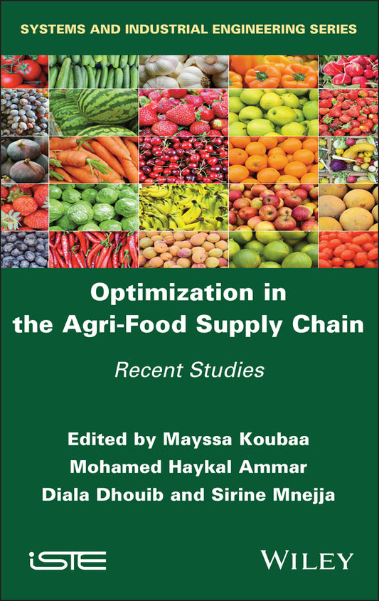Optimization in the Agri-Food Supply Chain; Recent Studies (Hardback) 9781786308092