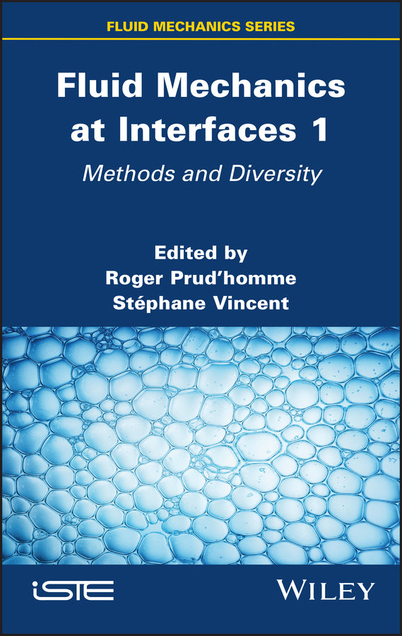 Fluid Mechanics at Interfaces 1; Methods and Diversity (Hardback) 9781786308160