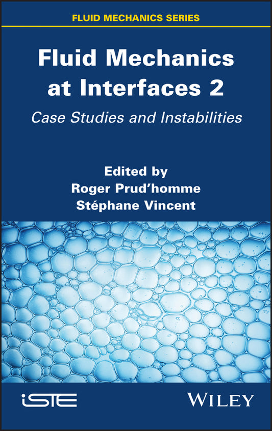Fluid Mechanics at Interfaces 2; Case Studies and Instabilities (Hardback) 9781786308177