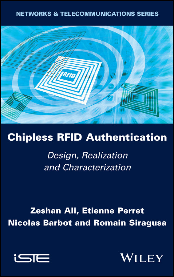 Chipless RFID Authentication; Design, Realization and Characterization (Hardback) 9781786308337