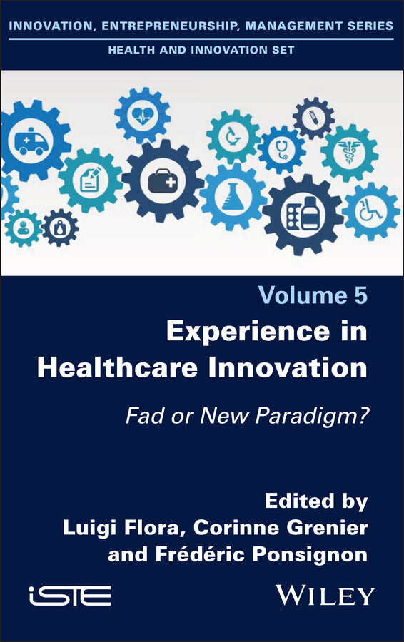 Experience in Healthcare Innovation; Fad or New Paradigm? (Hardback) 9781786308450