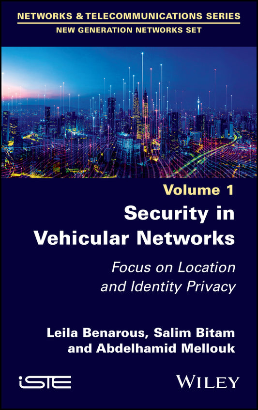 Security in Vehicular Networks; Focus on Location and Identity Privacy (Hardback) 9781786308481