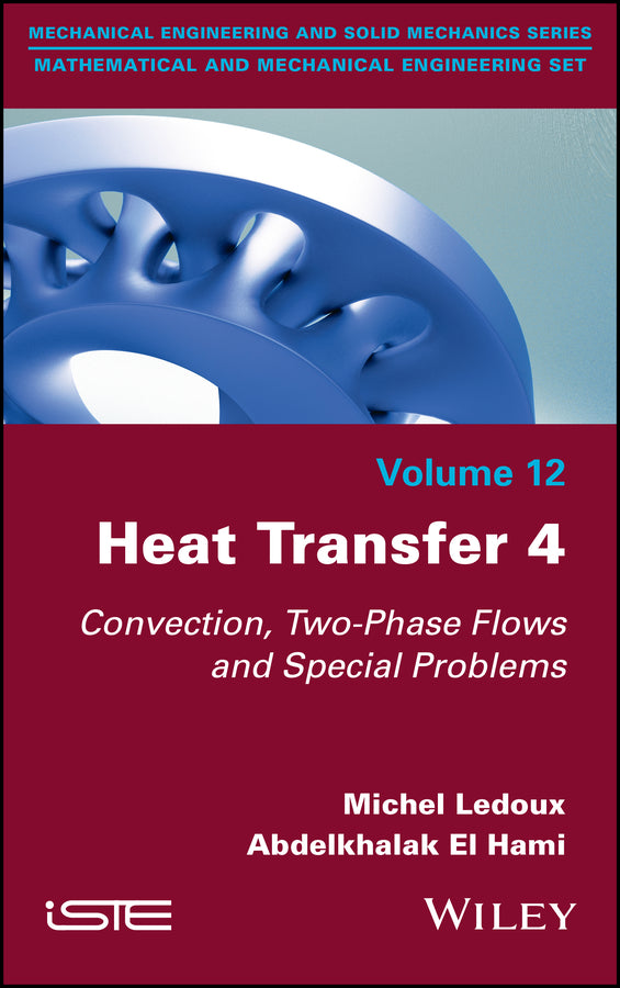 Heat Transfer 4; Convection, Two-Phase Flows and Special Problems (Hardback) 9781786308795