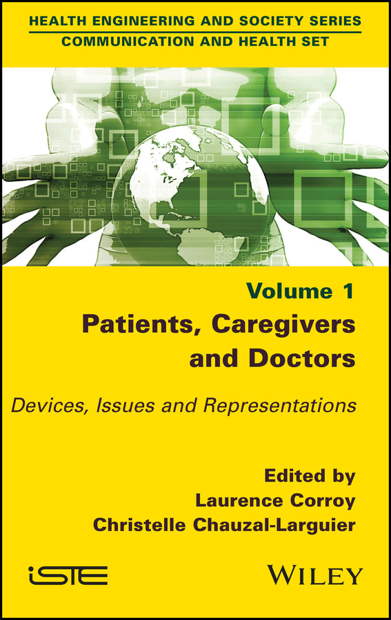 Patients, Caregivers and Doctors; Devices, Issues and Representations (Hardback) 9781786308931