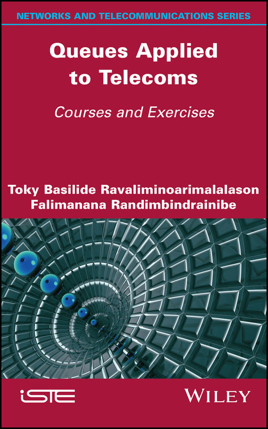 Queues Applied to Telecoms – Courses and Exercises; Courses and Exercises (Hardback) 9781786309044