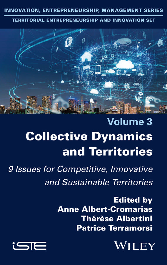Collective Dynamics and Territories; 9 Issues for Competitive, Innovative and Sustainable Territories (Hardback) 9781786309303