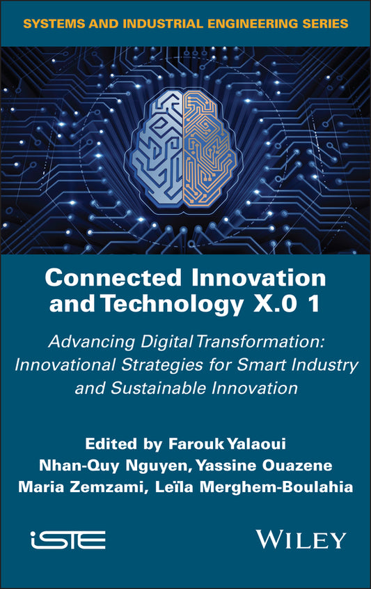 Connected Innovation and Technology X.0 1; Advancing Digital Transformation: Innovational Strategies for Smart Industry and Sustainable Innovation (Hardback) 9781786309341