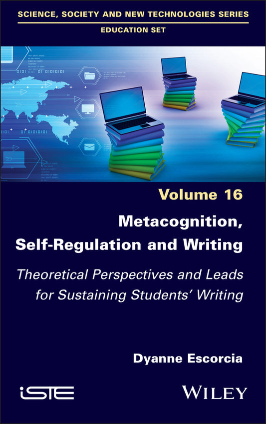 Metacognition, Self-Regulation and Writing; Theoretical Perspectives and Leads for Sustaining Students' Writing (Hardback) 9781786309389
