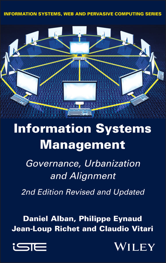 Information Systems Management; Governance, Urbanization and Alignment (Hardback) 9781786309419
