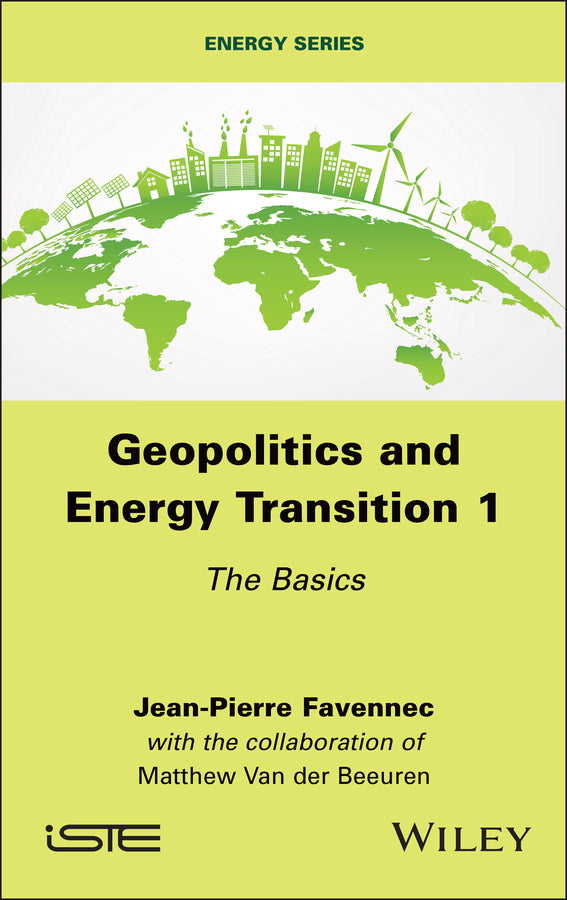 Geopolitics and Energy Transition 1; The Basics (Hardback) 9781786309709