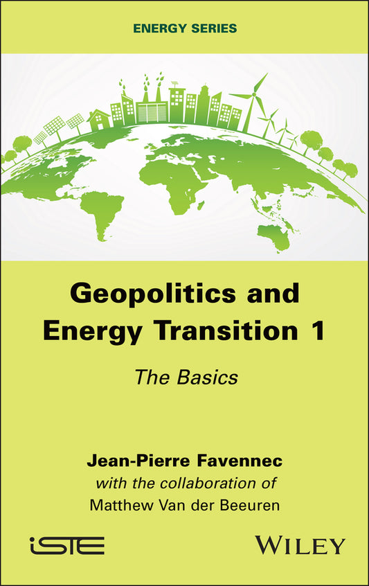 Geopolitics and Energy Transition 1; The Basics (Hardback) 9781786309709